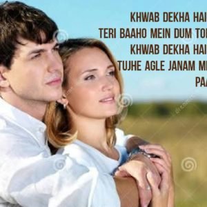 Khwab dekha hai Maine Tere sath jeene ka